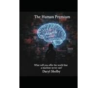 The Human Premium