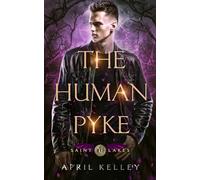 The Human Pyke: An Enemies to Lovers MM Paranormal Romance (Saint Lakes)