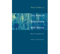 The Human Relationship with Nature: Development and Culture (The MIT Press)