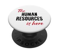 The Human Resources is here - Funny PopSockets Adhesive PopGrip