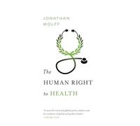 The Human Right to Health (Amnesty International Global Ethics Series) (Norton Global Ethics Series): 0