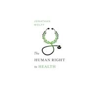 The Human Right to Health (Amnesty International Global Ethics Series) (Norton Global Ethics Series): 0