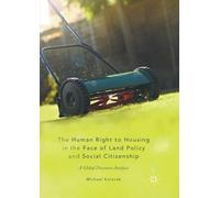 The Human Right to Housing in the Face of Land Policy and Social Citizenship: A Global Discourse Analysis