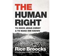 The Human Right: To Know Jesus Christ and to Make Him Known