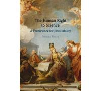 The Human Right to Science : A Framework for Justiciability
