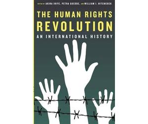 The Human Rights Revolution by Akira Iriye, Petra Goedde, Wil... - 9780195333145