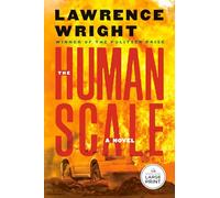 The Human Scale: A Novel