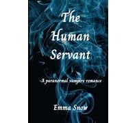 The Human Servant: -A paranormal vampire romance