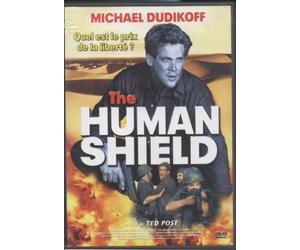 The Human Shield : Quel est le prix de la liberté ?