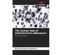 The human side of antiretroviral adherence: Psychosocial aspects