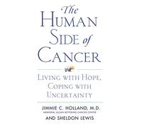 The Human Side of Cancer: Living with Hope, Coping with Uncertainty