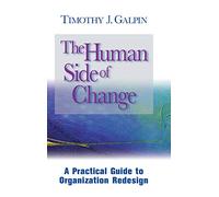 The Human Side of Change: A Practical Guide to Organisation Redesign