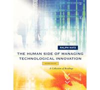 The Human Side of Managing Technological Innovation – A Collection of Readings – Oxford University Press