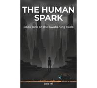 The Human Spark (The Awakening Code)