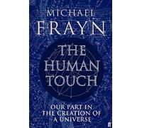The Human Touch: Our Part in the Creation of a Universe