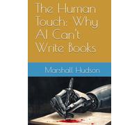 The Human Touch: Why AI Can't Write Books