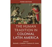 The Human Tradition in Colonial Latin America (The Human Tradition around the World series)