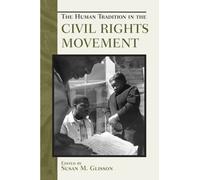 The Human Tradition in the Civil Rights Movement