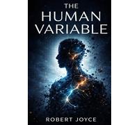 The Human Variable: Dark Stories of Control, Obsession, and Identity