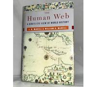 The Human Web - A Birds-Eye View of World History