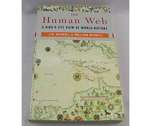 The Human Web: A Bird's-Eye View of World History