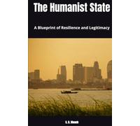 The Humanist State: A Blueprint of Resilience and Legitimacy