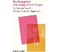 The Humanistic Psychology of Carl Rogers: Understanding the Person-Centered Approach