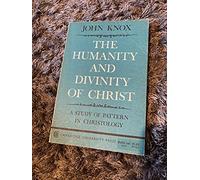 The Humanity and Divinity of Christ: A Study of Pattern in Christology