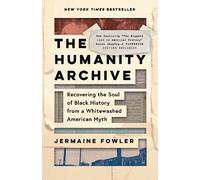 The Humanity Archive, Fowler, Jermaine, Paperback