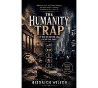 The Humanity Trap: Why Do We Never Learn from the Past?
