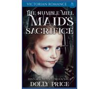 The Humble Mill Maid's Sacrifice