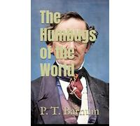 The Humbugs of the World: 19th Century Classic Exposé on Deception and Charlatanism