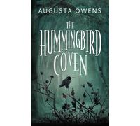 The Hummingbird Coven (The Hummingbird Coven Trilogy)