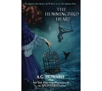 The Hummingbird Heart: Volume 2 (Haunted Hearts Legacy)