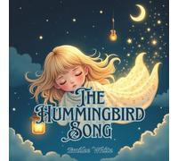 The Hummingbird Song