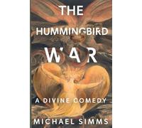 The Hummingbird War: A Divine Comedy: 2 (The Divine Comedies)