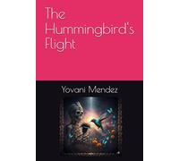 The Hummingbird's Flight
