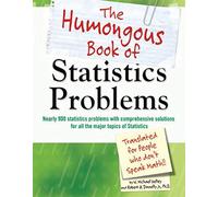 The Humongous Book of Statistics Problems: Translated for People Who Don't Speak Math!! by Kelley, W. Michael, Donnelly, Robert A., Jr. (December 1, 2009) Paperback