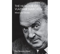The Humour of Vladimir Nabokov : Mind and Matter
