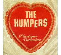 The Humpers - Plastique Valentine