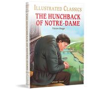 The Hunchback of Notre-Dame for Kids : Illustrated Abridged Children Classic English Novel with Review Questions (Illustrated Classics)