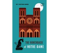 The Hunchback of Notre-Dame: The Original Classic Gothic Novel, English Edition