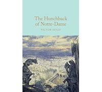 The Hunchback of Notre-Dame: Victor Hugo: 10 (Macmillan Collector's Library, 10)