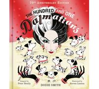 The Hundred and One Dalmatians : Celebrating 70 Years