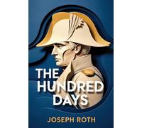 The Hundred Days: A New Translation