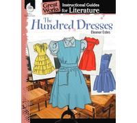 The Hundred Dresses: An Instructional Guide for Literature (Great Works)