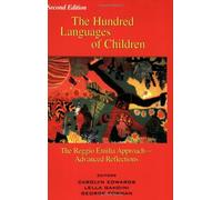 The Hundred Languages of Children: The Reggio Emilia Approach-Advanced Reflections, 2nd Edition