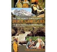 The Hundred Thousand Fools of God: Musical Travels in Central Asia (and Queens, New York)