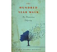 The Hundred-Year Walk: An Armenian Odyssey