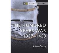 The Hundred Years War : 1337-1453